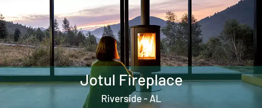 Jotul Fireplace Riverside - AL