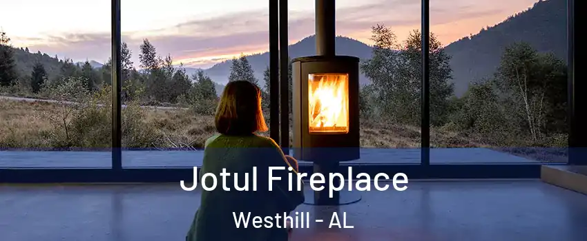 Jotul Fireplace Westhill - AL