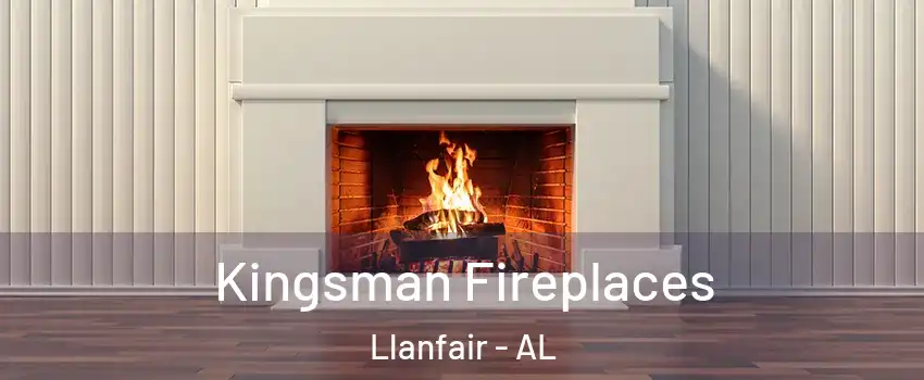 Kingsman Fireplaces Llanfair - AL
