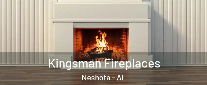 Kingsman Fireplaces Neshota - AL