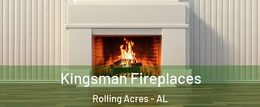 Kingsman Fireplaces Rolling Acres - AL