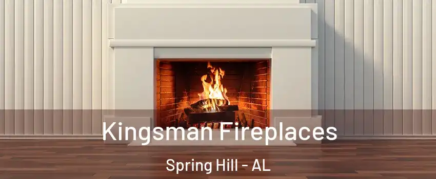 Kingsman Fireplaces Spring Hill - AL