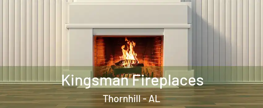 Kingsman Fireplaces Thornhill - AL