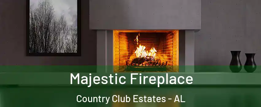 Majestic Fireplace Country Club Estates - AL