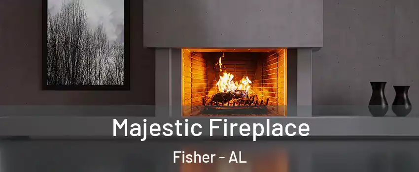 Majestic Fireplace Fisher - AL