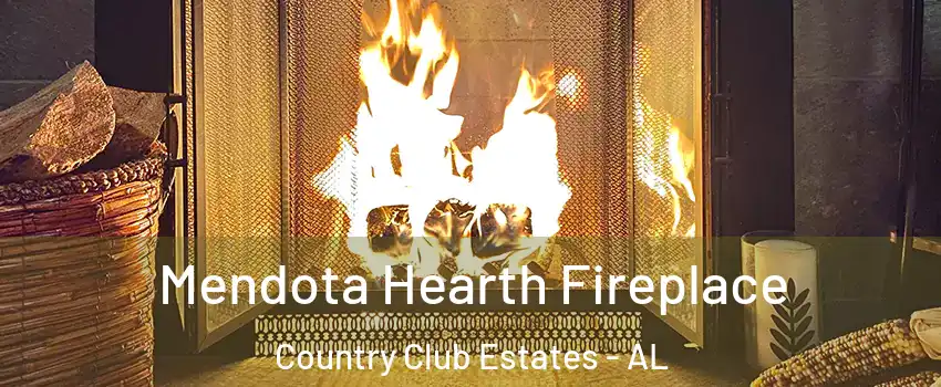 Mendota Hearth Fireplace Country Club Estates - AL