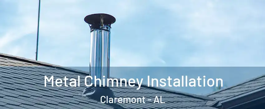 Metal Chimney Installation Claremont - AL
