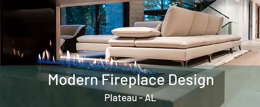 Modern Fireplace Design Plateau - AL