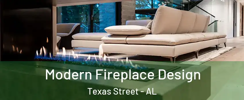 Modern Fireplace Design Texas Street - AL