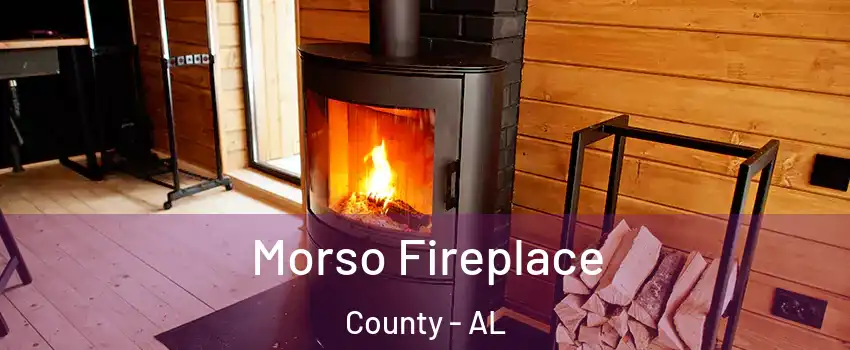 Morso Fireplace County - AL