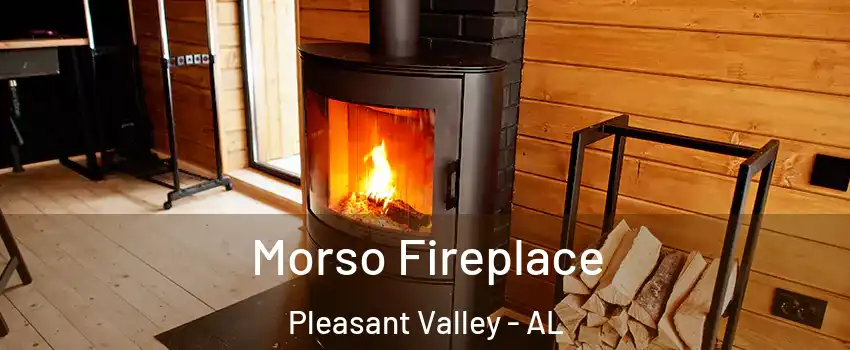 Morso Fireplace Pleasant Valley - AL