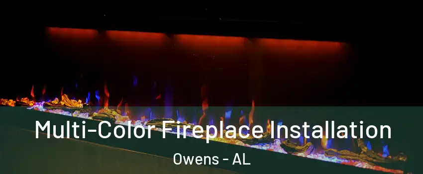 Multi-Color Fireplace Installation Owens - AL