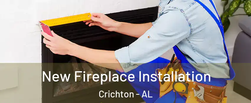 New Fireplace Installation Crichton - AL