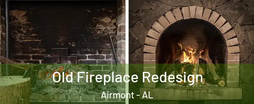 Old Fireplace Redesign Airmont - AL