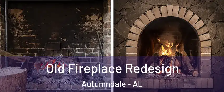 Old Fireplace Redesign Autumndale - AL