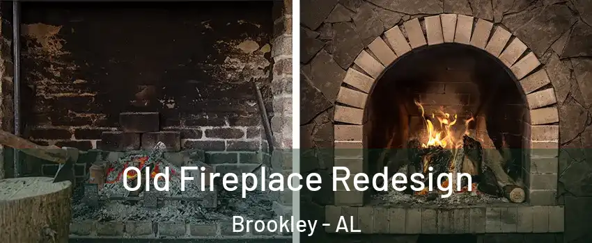 Old Fireplace Redesign Brookley - AL
