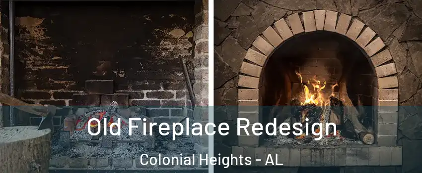 Old Fireplace Redesign Colonial Heights - AL