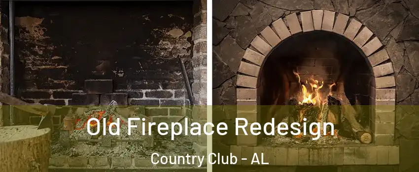 Old Fireplace Redesign Country Club - AL