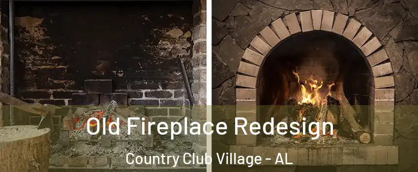 Old Fireplace Redesign Country Club Village - AL