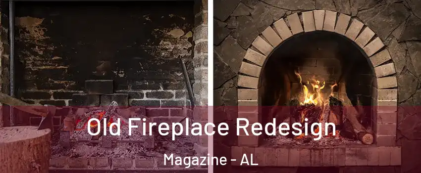 Old Fireplace Redesign Magazine - AL