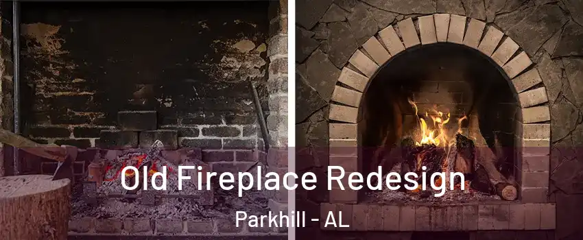 Old Fireplace Redesign Parkhill - AL