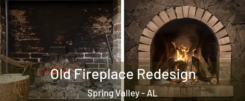 Old Fireplace Redesign Spring Valley - AL