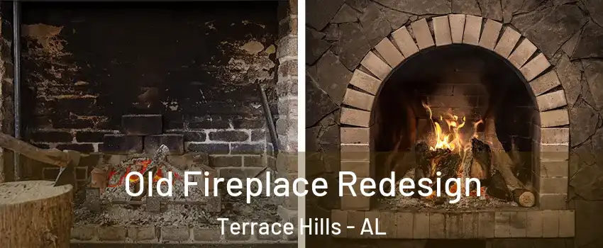 Old Fireplace Redesign Terrace Hills - AL