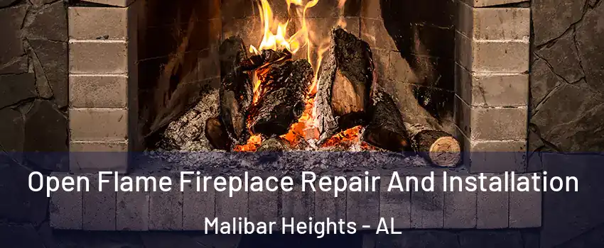 Open Flame Fireplace Repair And Installation Malibar Heights - AL