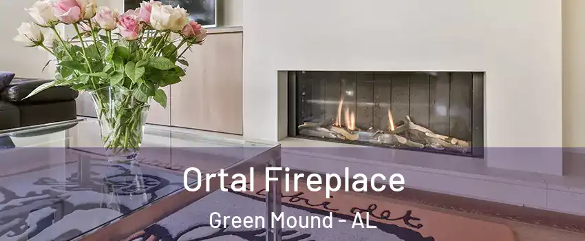 Ortal Fireplace Green Mound - AL