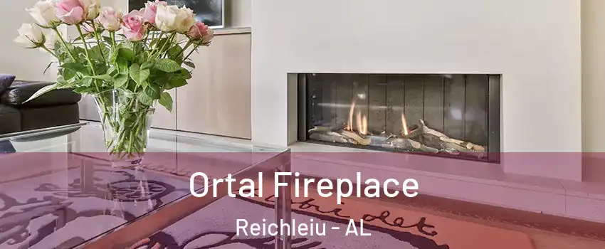 Ortal Fireplace Reichleiu - AL