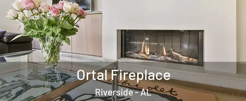 Ortal Fireplace Riverside - AL