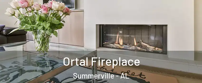 Ortal Fireplace Summerville - AL