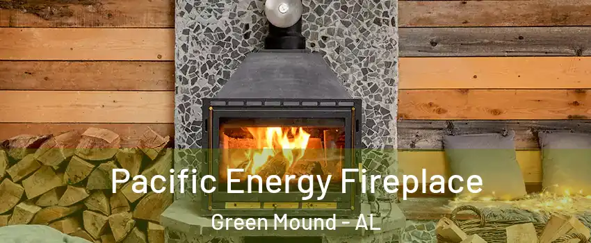 Pacific Energy Fireplace Green Mound - AL