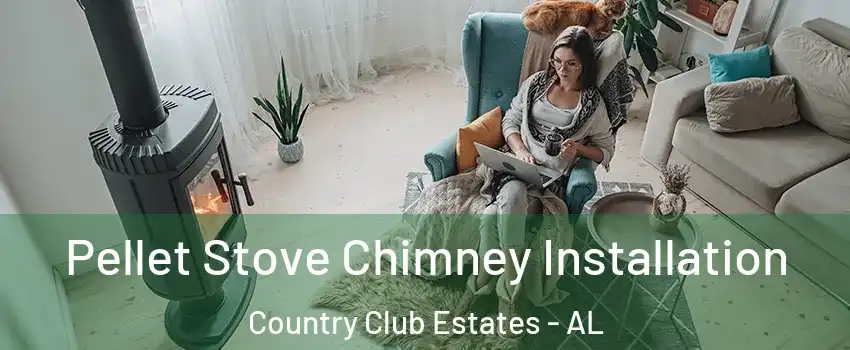 Pellet Stove Chimney Installation Country Club Estates - AL