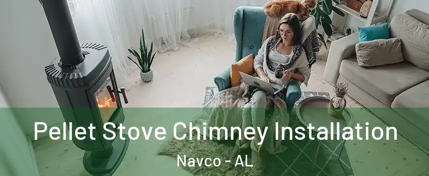 Pellet Stove Chimney Installation Navco - AL