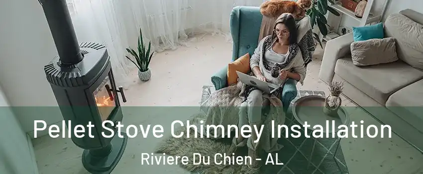 Pellet Stove Chimney Installation Riviere Du Chien - AL