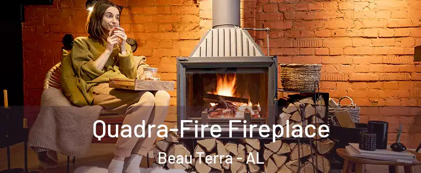 Quadra-Fire Fireplace Beau Terra - AL