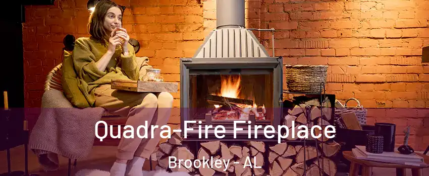 Quadra-Fire Fireplace Brookley - AL