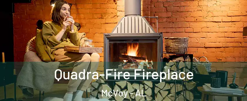 Quadra-Fire Fireplace McVoy - AL