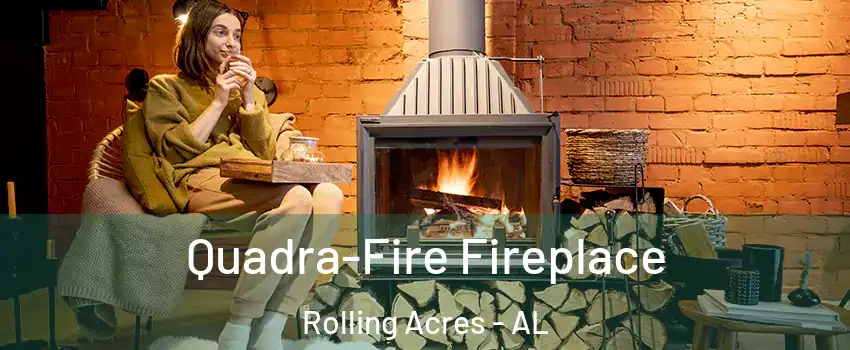 Quadra-Fire Fireplace Rolling Acres - AL