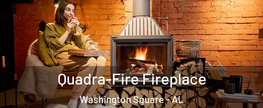 Quadra-Fire Fireplace Washington Square - AL