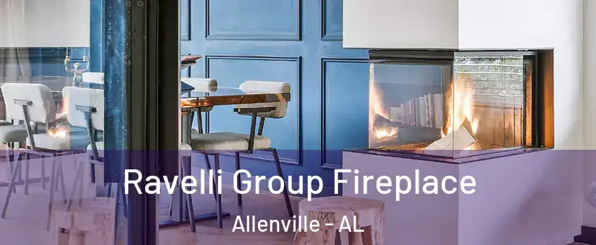 Ravelli Group Fireplace Allenville - AL