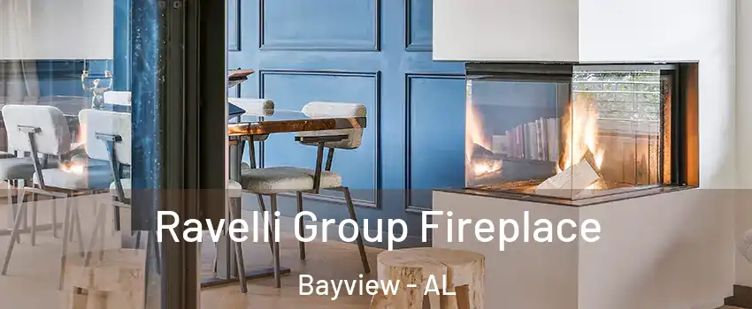 Ravelli Group Fireplace Bayview - AL