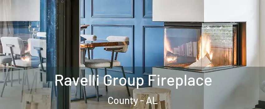 Ravelli Group Fireplace County - AL