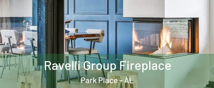 Ravelli Group Fireplace Park Place - AL