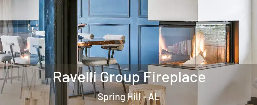 Ravelli Group Fireplace Spring Hill - AL