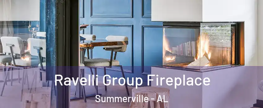 Ravelli Group Fireplace Summerville - AL