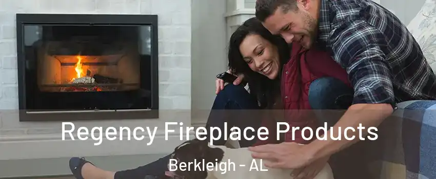 Regency Fireplace Products Berkleigh - AL