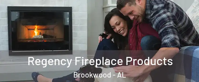 Regency Fireplace Products Brookwood - AL
