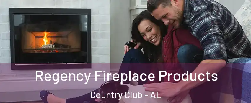 Regency Fireplace Products Country Club - AL